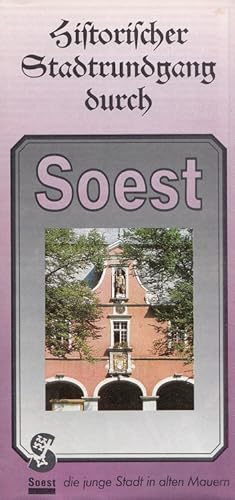 Historischer Stadtrundgang durch Soest Soest die junge Stadt in alten Mauern