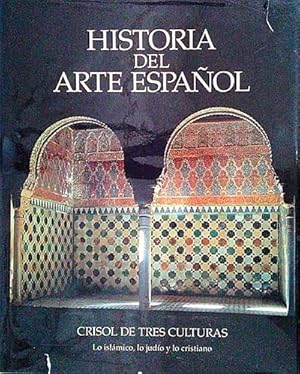 Imagen del vendedor de Historia del Arte Espaol. Tomo III. Crisol de tres culturas. Lo islmico, lo judo y lo cristiano a la venta por Tik Books ME