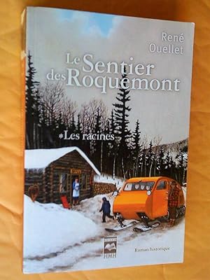 Seller image for Le Sentier des Roquemont T 01 les Racines for sale by Claudine Bouvier