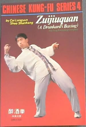 Bild des Verkufers fr Zuijiuquan (A Drunkard's Boxing) - Chinese Kung-fu Series 4 zum Verkauf von Chapter 1