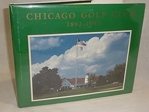 Seller image for Chicago Golf Club- 1892-1992 for sale by Antiquarian Golf