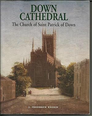 Seller image for Down Cathedral The Church of Saint Patrick of Down. for sale by Saintfield Antiques & Fine Books
