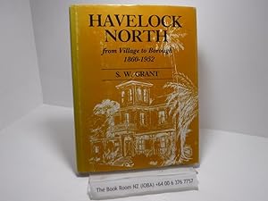 Havelock North: From Village to Borough 1860-1952