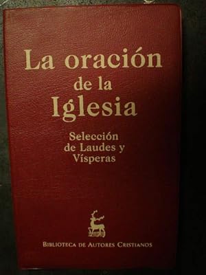 La oración de la Iglesia. Selección de Laudes y Vísperas