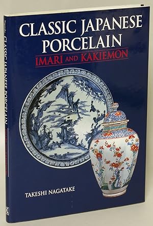 Bild des Verkufers fr Classic Japanese Porcelain: Imari and Kakiemon zum Verkauf von Eureka Books