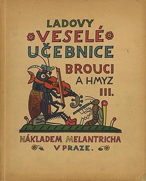 Bild des Verkufers fr LADOVY VESELE UCEBNICE. BROUCI A HMYZ III. [Lada's Cheerful Textbooks. Beetles and Insects III.] zum Verkauf von Wallace & Clark, Booksellers