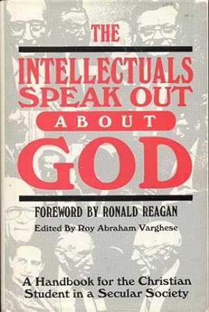 Imagen del vendedor de The Intellectuals Speak Out About God: A Handbook for the Christian Student in a Secular Society a la venta por Bookmarc's