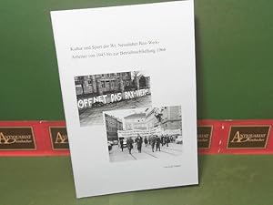 Bild des Verkufers fr Kultur und Sport der Wr.Neustdter Rax-Werke-Arbeiter von 1945 bis zur Betriebsschlieung 1966. (= Dokumentation des Industrieviertel-Museums). zum Verkauf von Antiquariat Deinbacher