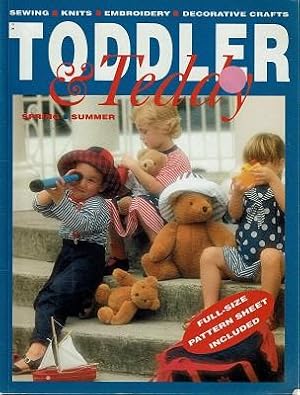 Toddler And Teddy: Sewing, Knits, Embroidery, Decorative Crafts