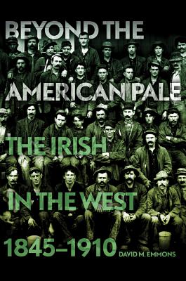 Immagine del venditore per Beyond the American Pale: The Irish in the West, 1845-1910 (Hardback or Cased Book) venduto da BargainBookStores