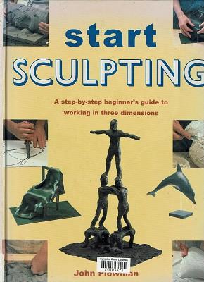 Seller image for Start Sculpting for sale by Marlowes Books and Music