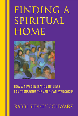 Bild des Verkufers fr Finding a Spiritual Home: How a New Generation of Jews Can Transform the American Synagogue (Hardback or Cased Book) zum Verkauf von BargainBookStores