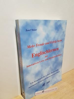 Mehr Freude und Erfolg beim Englischlernen mit innovativen Lern- und Mentaltechniken : ein Handbu...