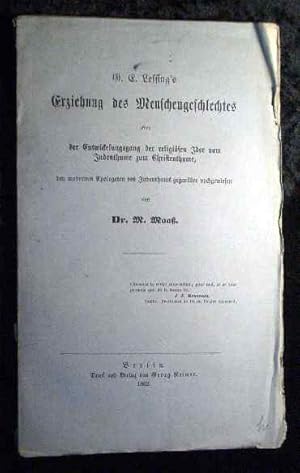 G. E. Lessing's Erziehung des Menschengeschlechtes oder der Entwickelungsgang der religiösen Idee...