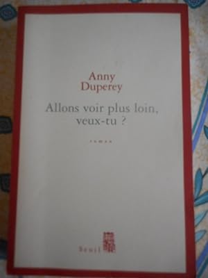 Imagen del vendedor de Allons voir plus loin, veux-tu ? a la venta por Frederic Delbos