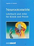 Neurootometrie : Lehrbuch und Atlas für Klinik und Praxis / Angelika M. Moehnle