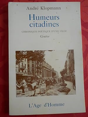 Bild des Verkufers fr Humeurs citadines - Chronique poetique d'une ville (Geneve) zum Verkauf von Frederic Delbos