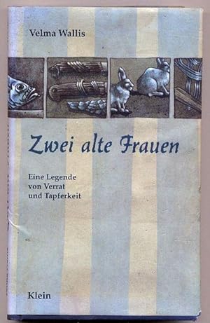 Seller image for Zwei alte Frauen : Eine Legende von Verrat und Tapferkeit for sale by BOOKSTALLblog