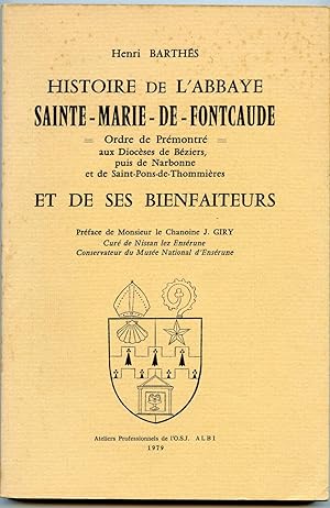 HISTOIRE DE L'ABBAYE SAINTE-MARIE-DE-FONTCAUDE =Ordre de Prémontré= aux Diocèses de Béziers, puis...