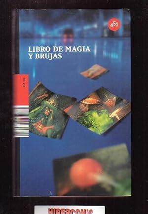 Libro de magia y brujas -edita : 451 EDITORES