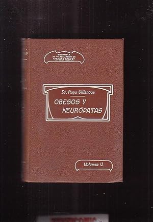 OBESOS Y NEUROPATAS / COLECCION ESPAÑA MEDICA VOLUMEN V / DR. ROYO VILLANOVA