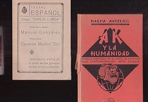 AK Y LA HUMANIDAD / HALMA ANGÉLICO -edita: AGUILAR 1938 + GUIA TEATRO ESPAÑOL , GRUPO GARCIA LORCA