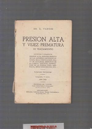 PRESION ALTA Y VEJEZ PREMATURA / DR. A. VANDER -ED. AÑO 1963