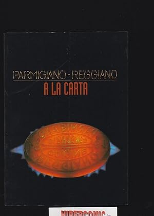 A LA CARTA / PARMIGIANO , REGGIANO