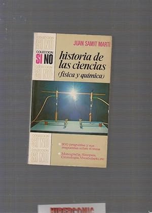 HISTORIA DE LAS CIENCIAS. FISICA Y QUIMICA / JUAN SAMIT MARTI -ED. BRUGUERA