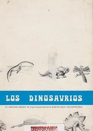 los dinosaurios / SANTIAGO JIMENEZ -MINERALOGIA Y PALEONTOLOGIA