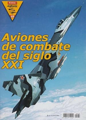 DEFENSA EXTRA Nº 68 AVIONES DE COMBATE DEL SIGLO XXI ( revista militar )