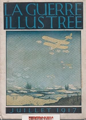 REVISTA, LA GUERRE ILUSTRÉE JUILLET 1917 ( PRIMERA GUERRA MUNDIAL )