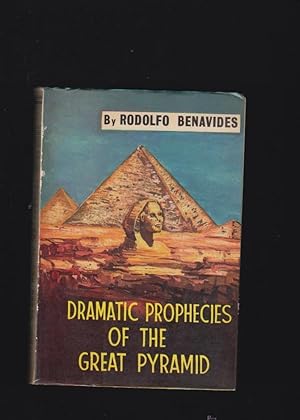 DRAMATICAS PROFECIAS DE LA GRAN PIRAMIDE / RODOLFO BENAVIDES , 1ª edicion en ingles 1970 mexico