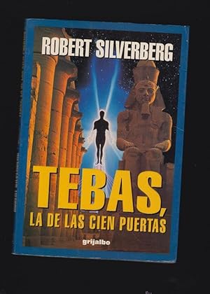 TEBAS, LA DE LAS CIEN PUERTAS. / ROBERT SILVERBERG.