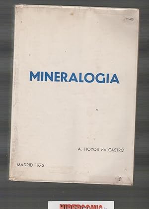 MINERALOGÍA / AUTOR: A. HOYOS DE CASTRO -EDITADO : AÑO 1972