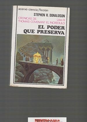 CRONICA DE THOMAS COVENANT EL INCREDULO, LIBRO III: EL PODER QUE PRESERVA. - Stephen R. DONALDSO,