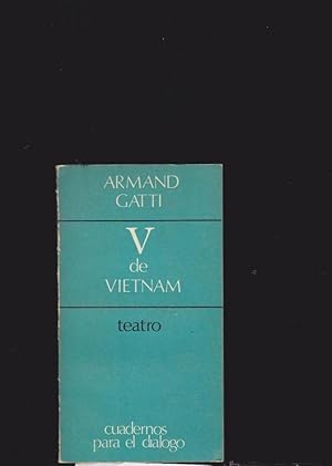 V DE VIETNAM / ARMAND GATTI ( teatro )