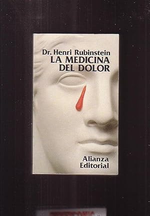 LA MEDICINA DEL DOLOR / HENRI RUBINSTEIN -edita : ALIANZA