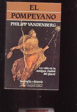 EL POMPEYANO / PHILIPP VANDENBERG - Edita : JAVIER VERGARA - ARGENTINA 1987