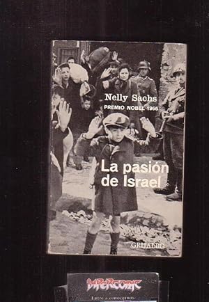 LA PASIÓN DE ISRAEL /POR: NELLY SACHS /edita : GRIJALBO 1966