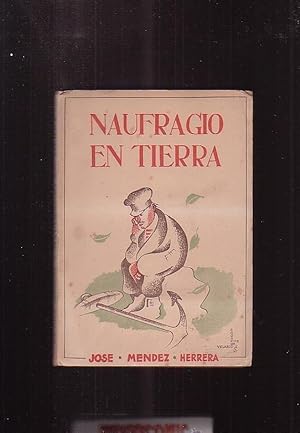 NAUFRAGIO EN TIERRA / José MÉNDEZ HERRERA