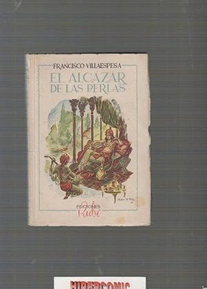 EL ALCAZAR DE LAS PERLAS, FRANCISCO VILLAESPESA, -ED RUBI