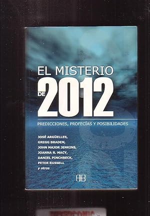 El misterio de 2012 - Predicciones, profecías y posibilidades