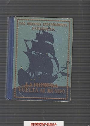 LA PRIMERA VUELTA AL MUNDO. VOL. VII DE LOS GRANDES EXPLORADORES ESPAÑOLES, edicion 1948