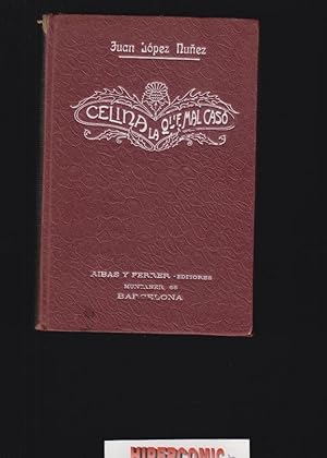 CELINA, LA QUE MAL CASÓ / JUAN LÓPEZ NÚÑEZ RIBAS Y FERRER EDITORES - AÑO 1924