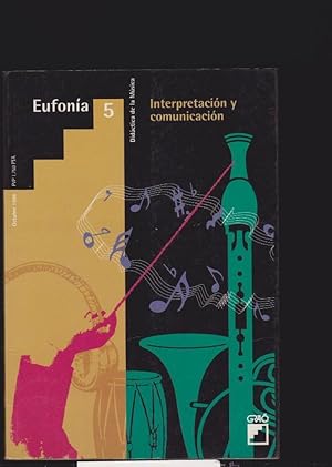 EUFONIA Nº 5 - DIDADTICA DE LA MUSICA , INTERPRETACION Y COMUNICACION