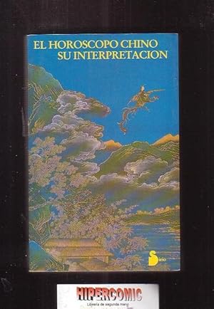 EL HORÓSCOPO CHINO, SU INTERPRETACIÓN -edita : SIRIO 1989