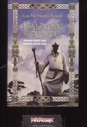 PALADÍN DE ALMAS /POR: Lois McMaster Bujold -edita : LA FACTORIA DE IDEAS ( CIENCIA FICCION - FAN