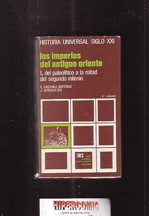 LOS IMPERIOS DEL ANTIGUO ORIENTE I , DEL PALEOLITICO A LA MITAD DEL SEGUNDO MILENIO