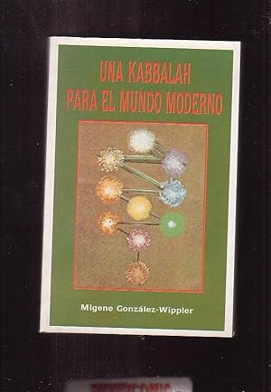 UNA KABBALAH PARA EL MUNDO MODERNO / MIGENE GONZÁLEZ-WIPPLER